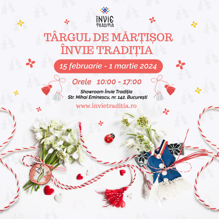 Târgul de Mărțișor - Învie Tradiția