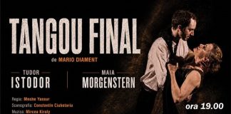 Promoție 1+1 la „Tangou final”, cu Maia Morgenstern și Tudor Aaron Istodor, la Focșani