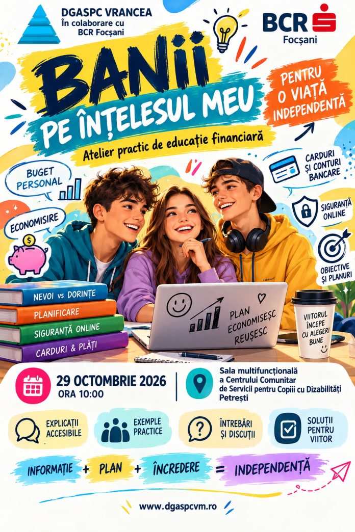 „Banii pe înțelesul meu” – educație financiară pentru o viață independentă
